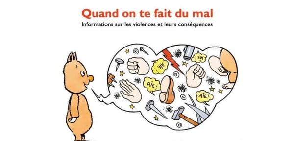 Le livret de prévention "Quand on te fait du mal"